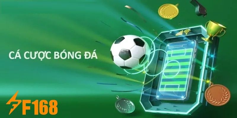 Kinh Nghiệm Chơi Cá Cược Bóng Đá Hiệu Quả Tại Nhà Cái F168 5 Khám phá về hình thức cá cược túc cầu giáo tại F168