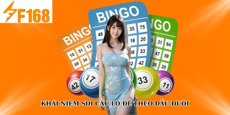 Khái niệm soi cầu lô đề theo đầu đuôi