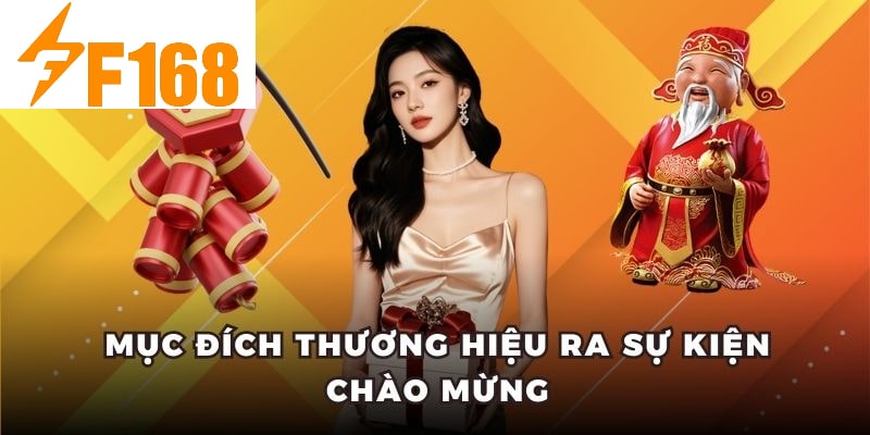 Thưởng 88.000 VND Khi Xác Minh Tài Khoản Lần Đầu Tại F168 6 Mục đích thương hiệu ra sự kiện chào mừng